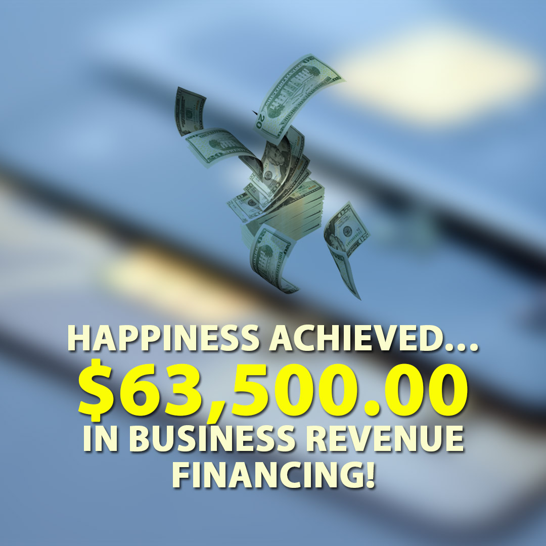 Happiness achieved $63500.00 in Business Revenue financing! 1080X1080