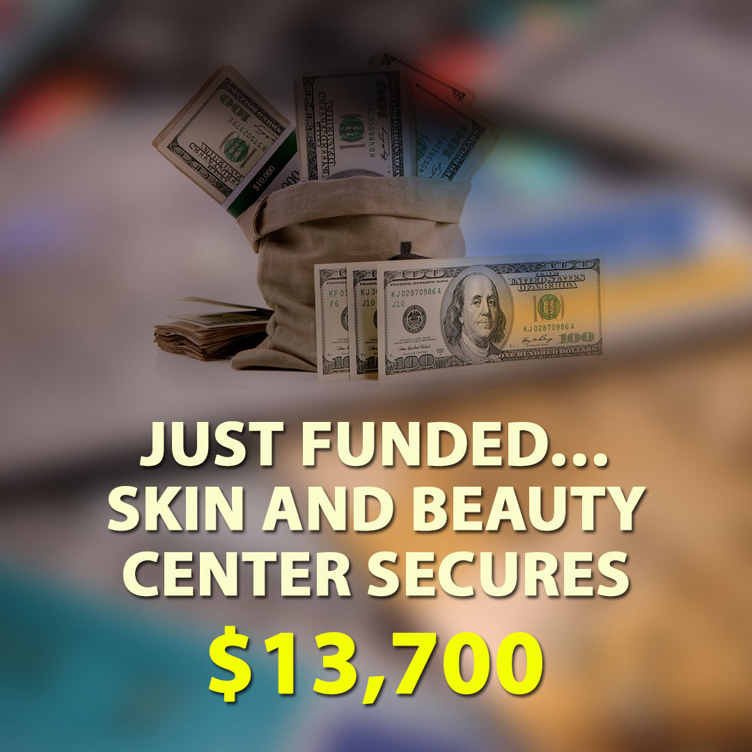Just Funded Skin and Beauty Center Secures $13700 1080X1080