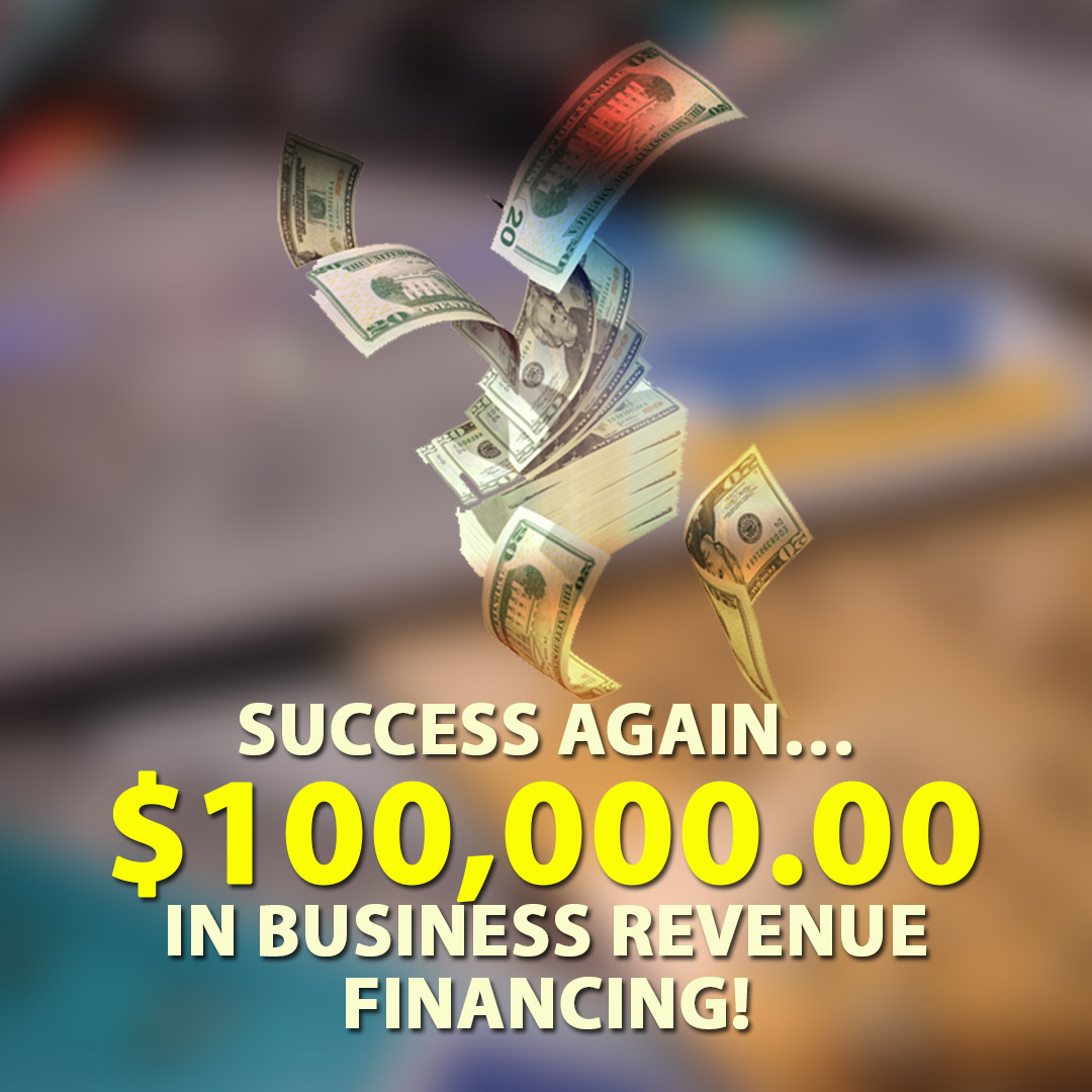 Success again $100000.00 in Business Revenue financing! 1080X1080