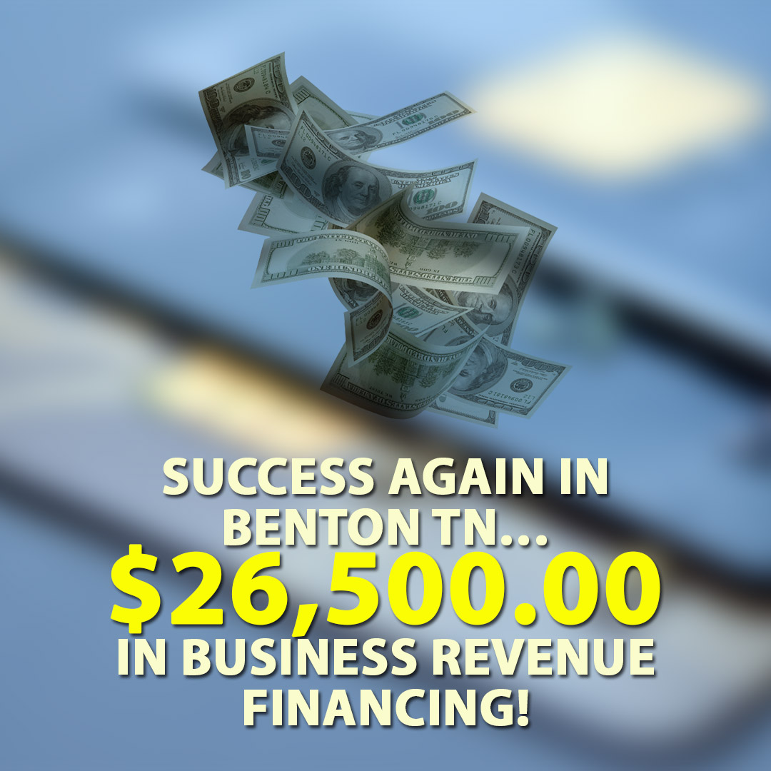 Success again in Benton TN $26500.00 in Business Revenue financing! 1080X1080